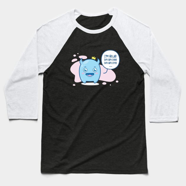 I'm blue (da ba dee da ba dye) - pink Baseball T-Shirt by geep44